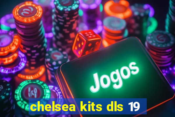 chelsea kits dls 19